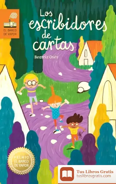 Descargar Los Escribidores De Cartas (Premio Barco De Vapor 2019) de Beatriz Osés