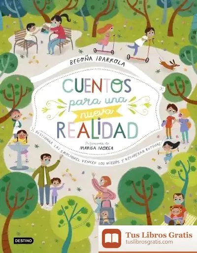Descargar Cuentos Para Una Nueva Realidad: Trabajar Las Emociones, Vencer Los Miedos Y Recuperar Rutinas