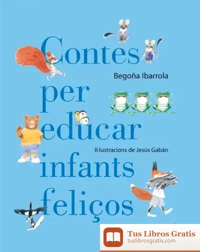 Descargar Contes Per Educar Infants Feliços