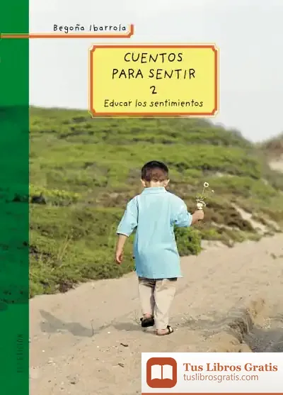Descargar Cuentos Para Sentir 2 de Begoña Ibarrola López de Davalillo