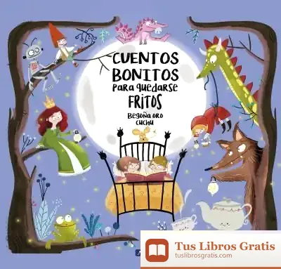 Descargar Cuentos Bonitos Para Quedarse Fritos