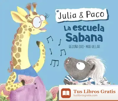 Descargar La Escuela Sabana (Julia & Paco. Álbum Ilustrado.)