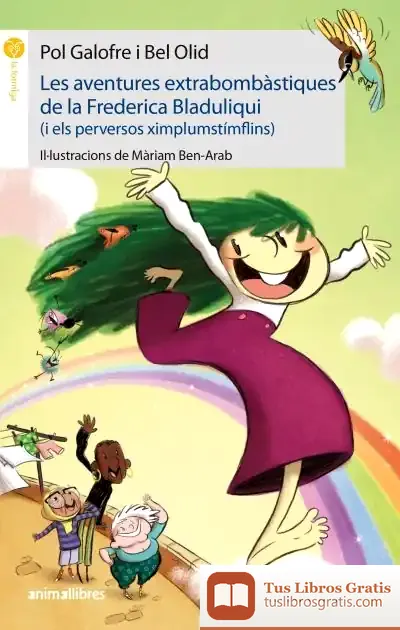Descargar Les Aventures Extrabombàstiques De La Frederica Bladuliqui (I Els Perversos Ximplumstímflins)