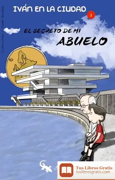 Descargar El Secreto De Mi Abuelo : Iván En La Ciudad
