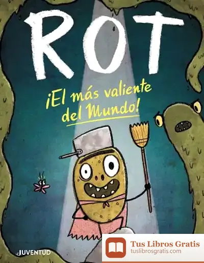 Descargar Rot, ¡El Más Valiente Del Mundo! de Ben Clanton