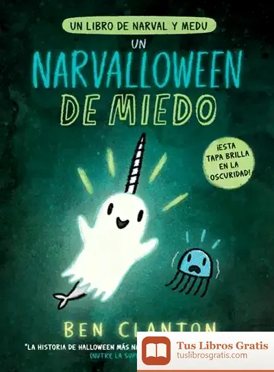 Descargar Un Narvalloween De Miedo de Ben Clanton