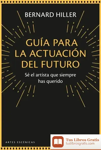 Descargar Guía Para La Actuación Del Futuro de Ben Clark