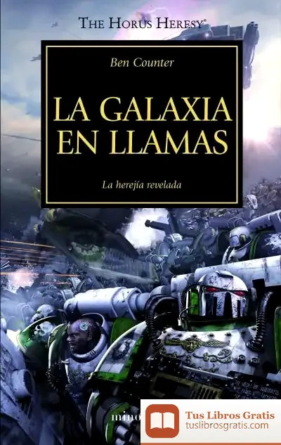 Descargar La Herejía De Horus 3. La Galaxia En Llamas : La Herejía Revelada