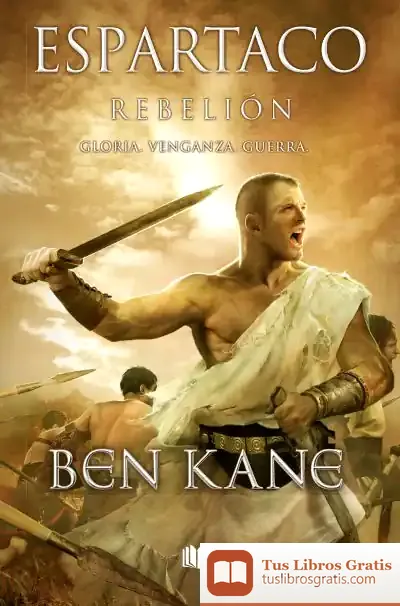 Descargar Espartaco. Rebelion de Ben Kane