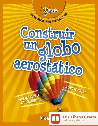 Descargar Construir Un Globo Aerostático de Beniamino Sidoti