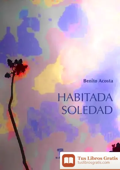Descargar Habitada Soledad de Benito Acosta Garcia-quintana