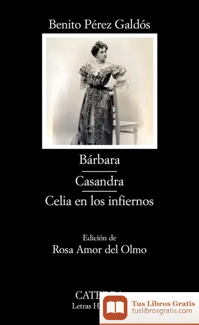 Descargar Bárbara; Casandra; Celia En Los Infiernos de Isabel de Riquer