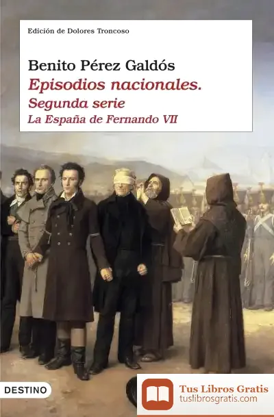 Descargar Episodios Nacionales Ii. La España De Fernando Vii