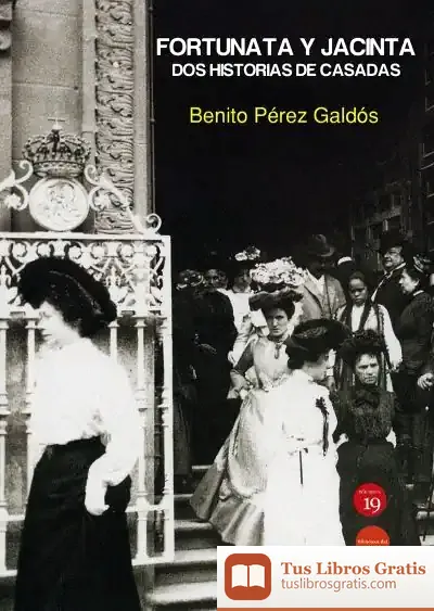 Descargar Fortunata Y Jacinta: Dos Historias De Casadas
