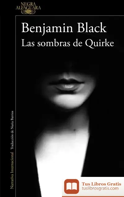 Descargar Quirke 7. Las Sombras De Quirke de Benjamin Black