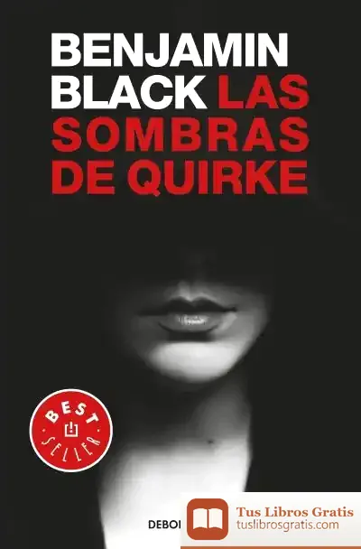 Descargar Sombras De Quirke, Las de Benjamin Black