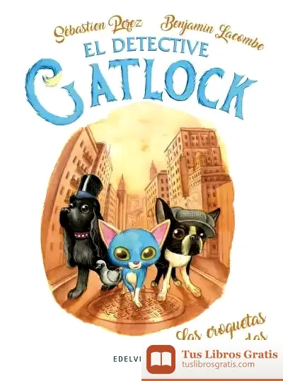 Descargar El Detective Gatlock 2. Las Croquetas Envenenadas