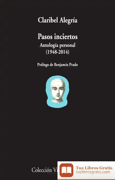 Descargar Pasos Inciertos: Antología Personal 1948-2014