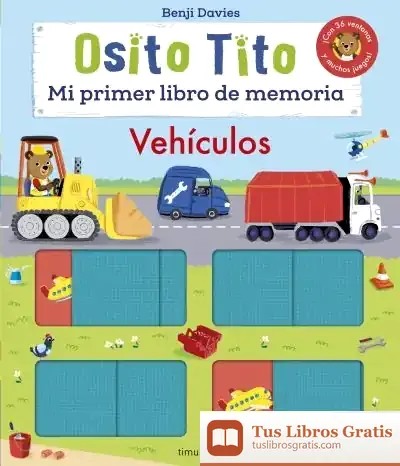 Descargar Osito Tito. Mi Primer Libro De Memoria. Vehículos de Benji Davies