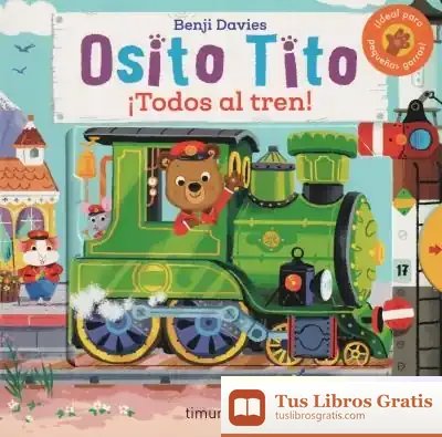 Descargar Osito Tito. ¡Todos Al Tren!