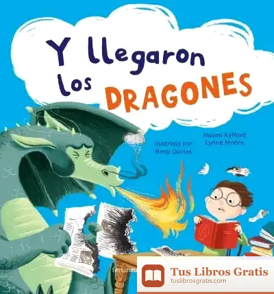 Descargar Y Llegaron Los Dragones de Benji Davies