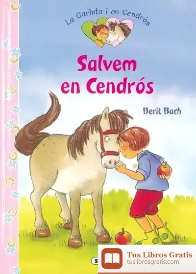Descargar La Carlota I En Cendrós. Salvem En Cendrós de Berit Bach