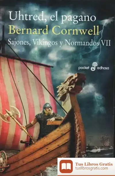 Descargar Uhtred, El Pagano. Sajones, Vikingos Y Normandos, Vii