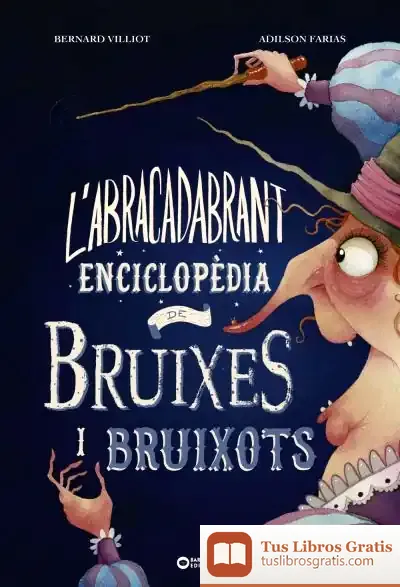 Descargar L'Abracadabrant Enciclopèdia De Bruixes I Bruixots