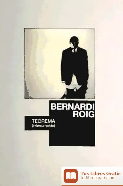 Descargar Bernardo Roig. Teorema (Interrumpido) de Pamela Altieri