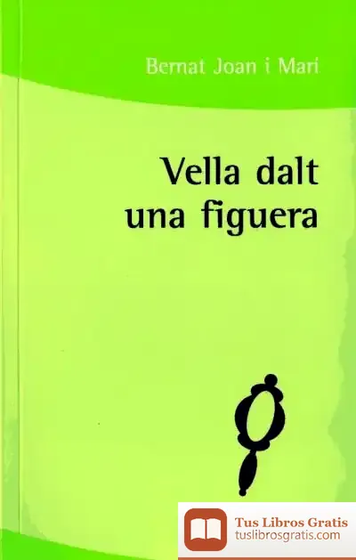 Descargar Vella Dalt Una Figuera