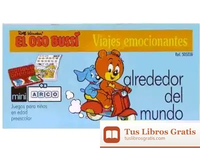Descargar El Oso Bussi. Viajes Emocionantes : Alrededor Del Mundo de Bernd Gärtig