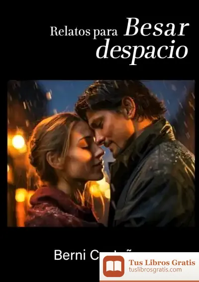 Descargar Relatos Para Besar Despacio