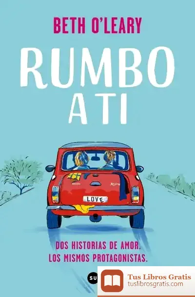 Descargar Rumbo A Ti de Beth O'leary