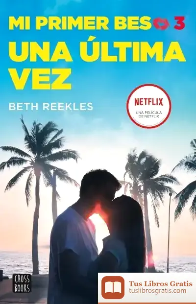 Descargar Mi Primer Beso 3. Una Última Vez