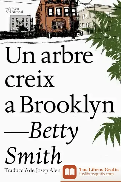 Descargar Un Arbre Creix A Brooklyn de Betty Smith