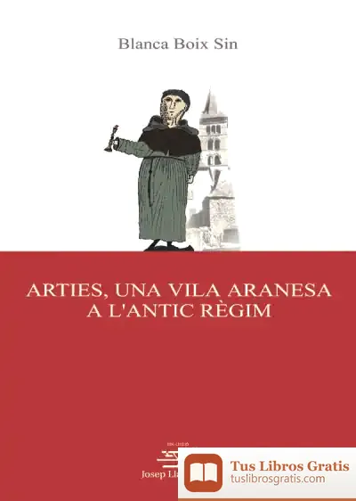 Descargar Arties, Una Vila Aranesa A L'Antic Règim