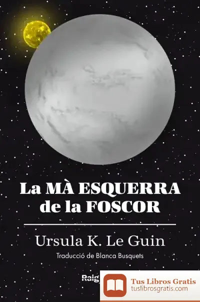Descargar La Mà Esquerra De La Foscor (Rústega Amb Sobrecoberta)