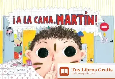 Descargar ¡A La Cama, Martín! de Blanca Millán