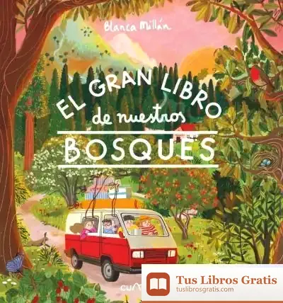 Descargar El Gran Libro De Nuestros Bosques de Blanca Millán