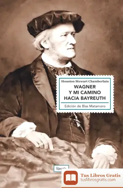Descargar Wagner Y Mi Camino Hacia Bayreuth de Blas Matamoro