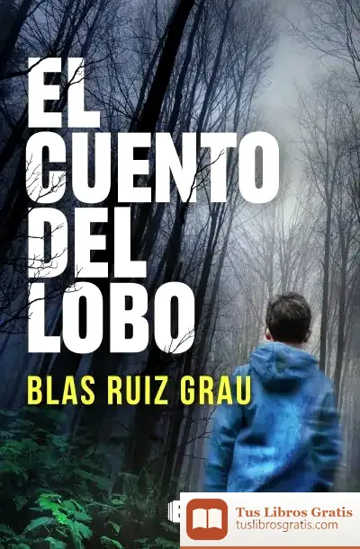 Descargar El Cuento Del Lobo de Blas Ruiz Grau