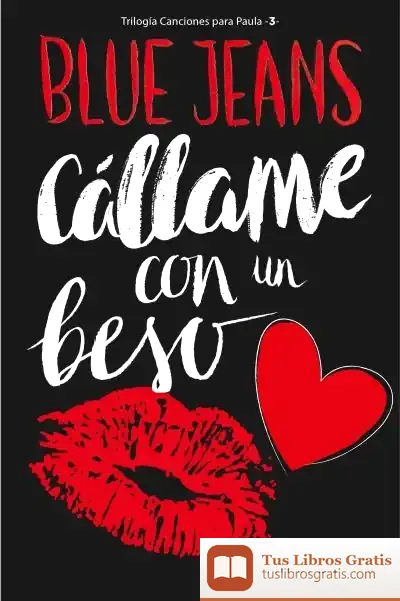 Descargar Canciones Para Paula 3. Cállame Con Un Beso de Blue Jeans