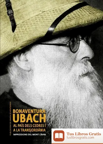 Descargar Bonaventura Ubach Al País Dels Cedres I A La Transjordània