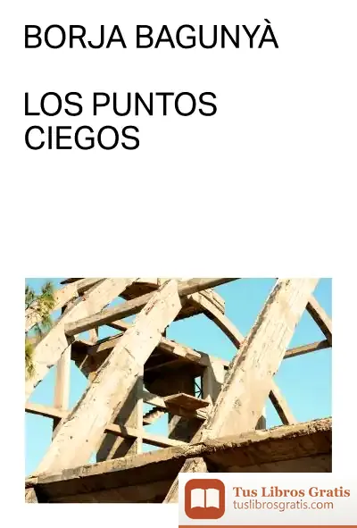 Descargar Los Puntos Ciegos de Borja Bagunyà
