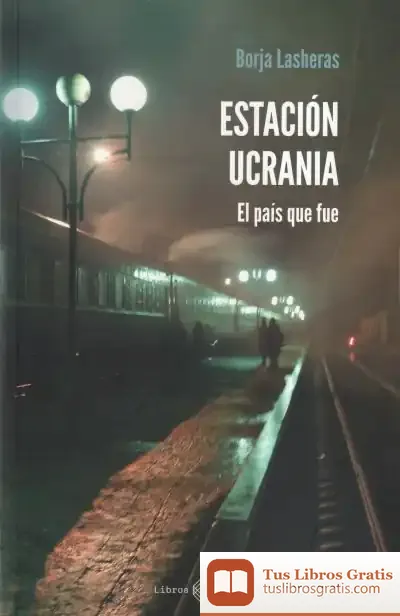 Descargar Estación Ucrania de Borja Lasheras
