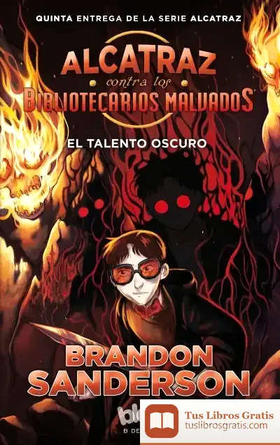 Descargar Alcatraz Contra Los Bibliotecarios Malvados 5: The Dark Talent de Brandon Sanderson