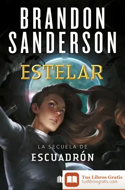 Descargar Estelar (Escuadrón 2) de Brandon Sanderson
