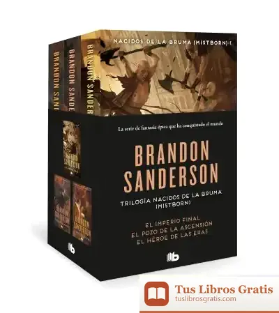 Descargar Trilogía Nacidos De La Bruma [Mistborn] (Pack Con: El Imperio Final | El Pozo De La Ascensión | El Héroe De Las Eras) de Brandon Sanderson