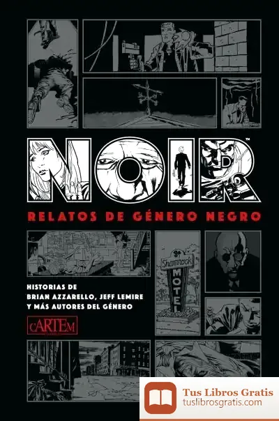 Descargar Noir. Relatos De Género Negro (Tomo Único)