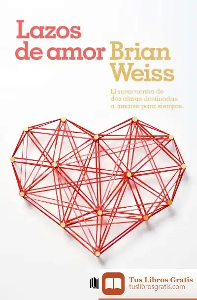 Descargar Lazos De Amor de Brian Leslie Weiss